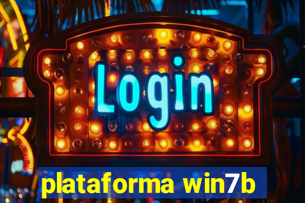 plataforma win7b